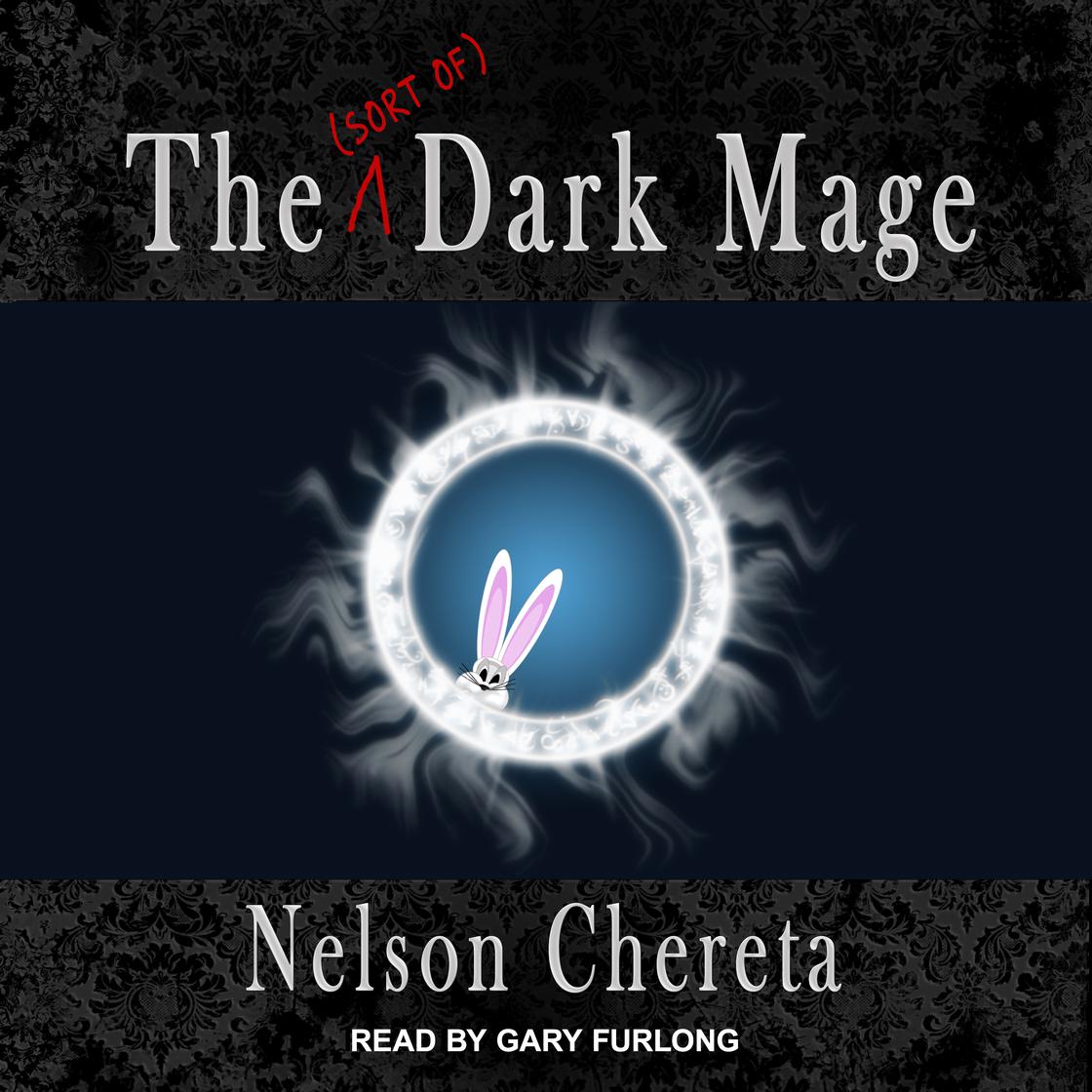 Nelson Chereta - The (Sort Of) Dark Mage Audiobook