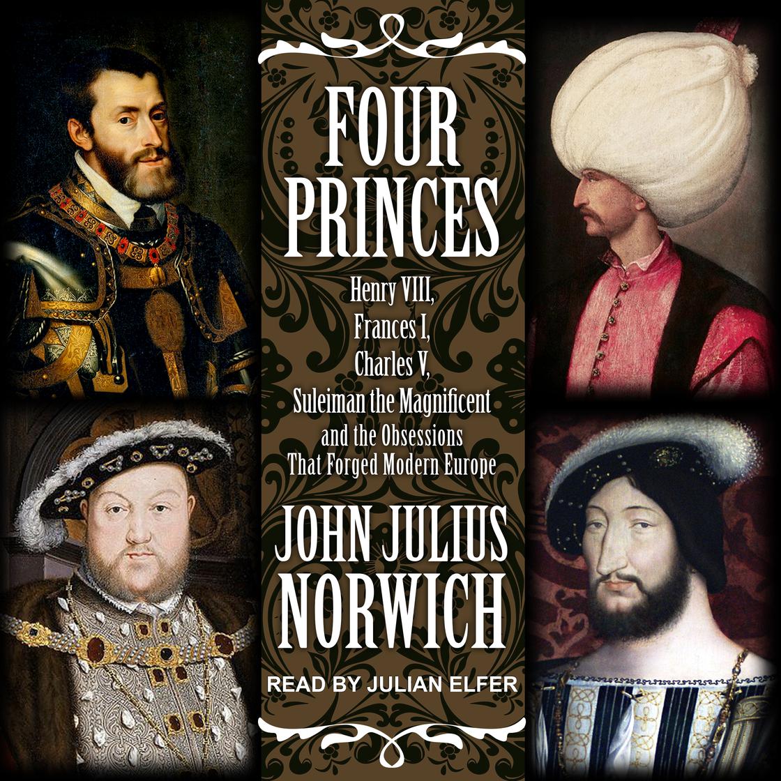 John Julius Norwich - Four Princes Audiobook