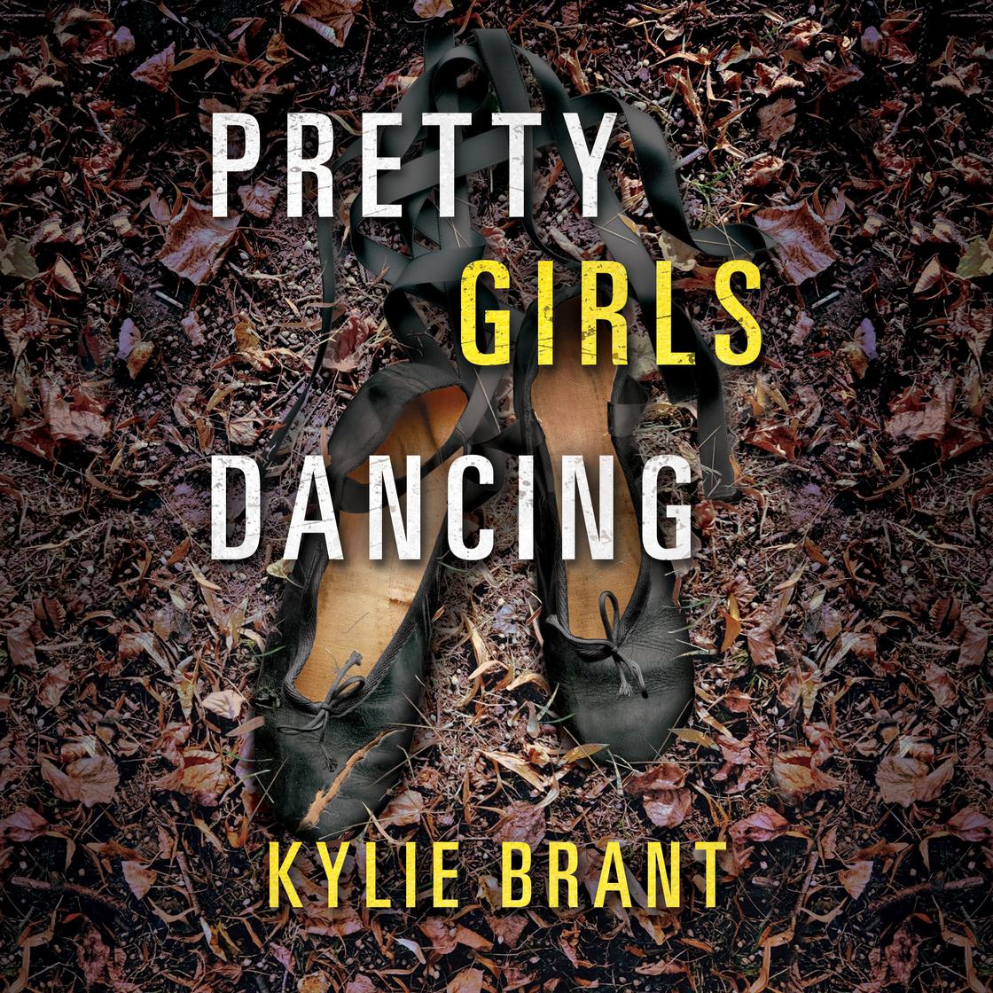 Kylie Brant - Pretty Girls Dancing Audiobook