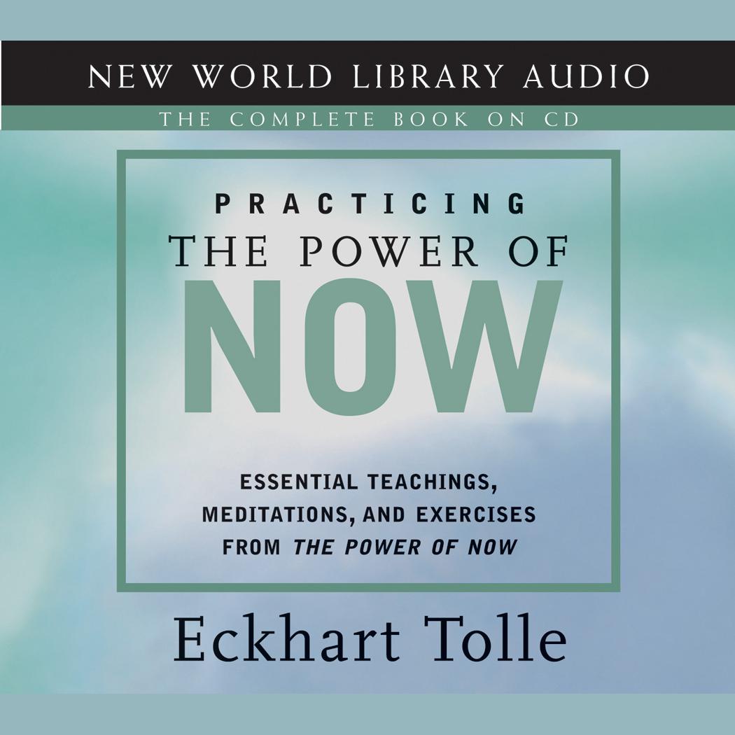 Eckhart Tolle - Practicing the Power of Now Audiobook