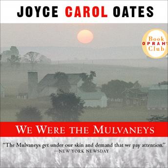 Joyce Carol Oates - We Were the Mulvaneys Audiobook