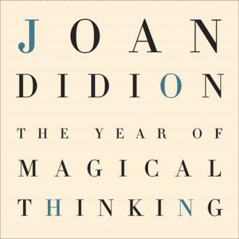 Joan Didion - The Year of Magical Thinking Audiobook