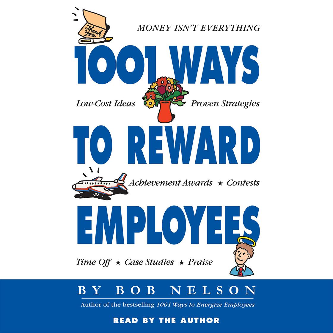 Bob Nelson - 1001 Ways to Reward Employees Audiobook