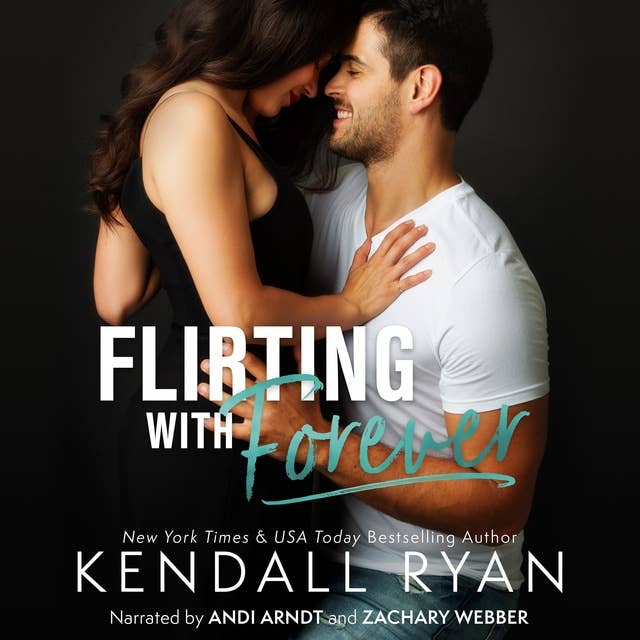 Flirting With Forever Audiobook - Kendall Ryan