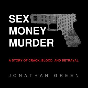 Jonathan Green - Sex Money Murder Audiobook