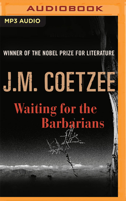 J.M. Coetzee - Waiting for the Barbarians Audiobook