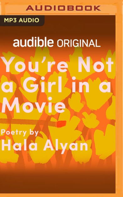Hala Alyan - You’Re Not a Girl in a Movie Audiobook