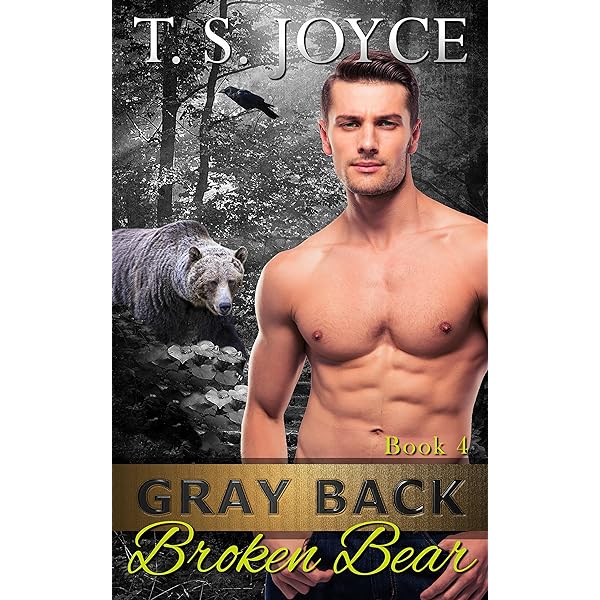 T. S. Joyce - Gray Back Broken Bear Audiobook