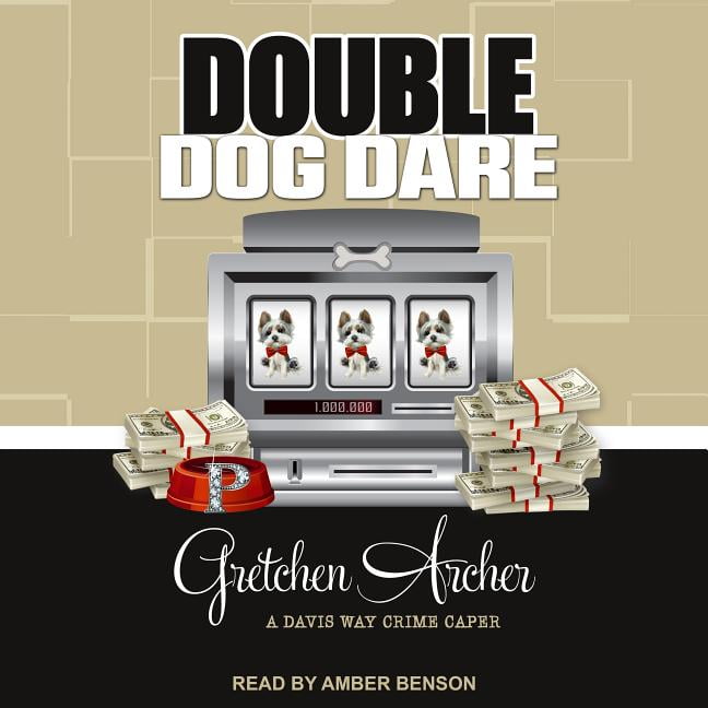 Gretchen Archer - Double Dog Dare Audiobook