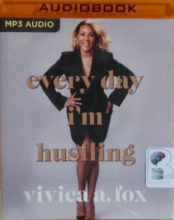 Vivica A. Fox - Every Day I'M Hustling Audiobook