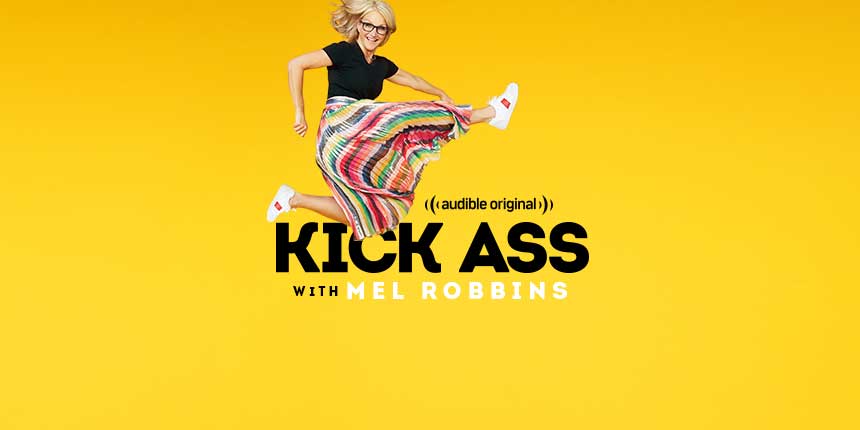 Mel Robbins - Kick Ass With Mel Robbins Audiobook