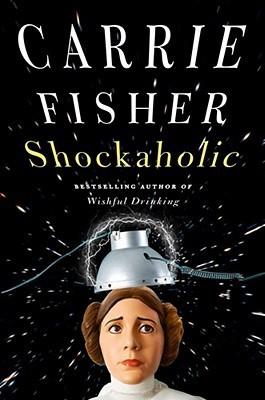 Carrie Fisher - Shockaholic Audiobook