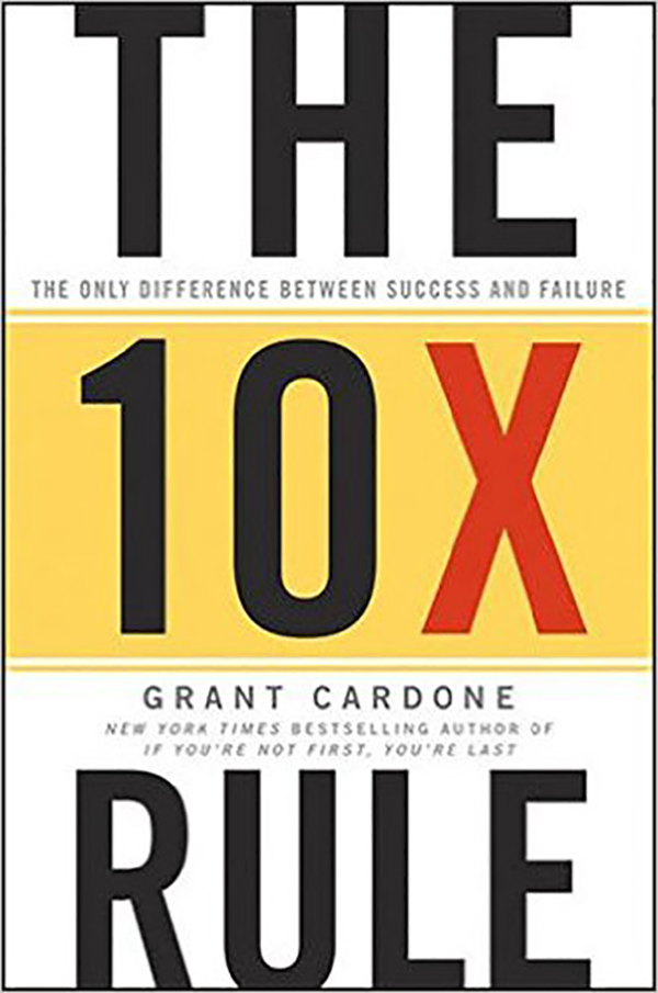 The 10X Rule Audiobook - Grant Cardone (The Only Difference Between Success And Failure)