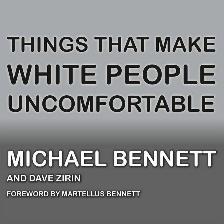Michael Bennett - Things That Make White People Uncomfortable Audiobook