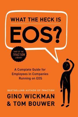 Gino Wickman - What the Heck Is Eos? Audiobook