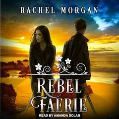 Rachel Morgan - Rebel Faerie Audiobook