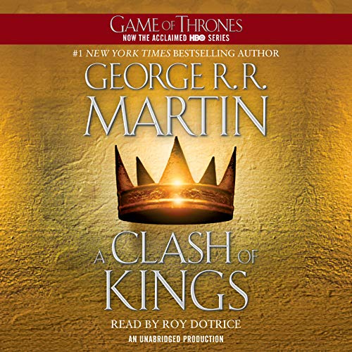 A Clash of Kings Audiobook - George R. R. Martin (A Song of Ice And Fire, Book 2)
