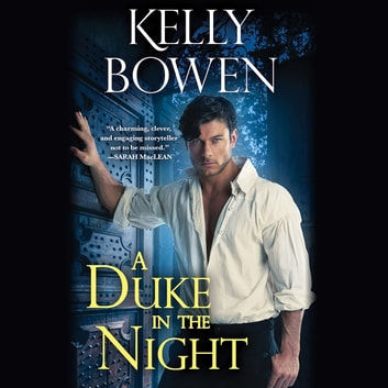 Kelly Bowen - A Duke in the Night Audiobook