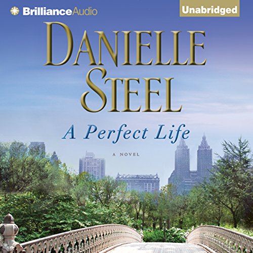 A Perfect Life Audiobook by Danielle Steel