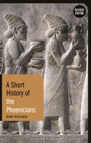 Mark Woolmer - A Short History of The Phoenicians Audiobook
