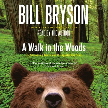 Bill Bryson - A Walk In The Woods Audiobook