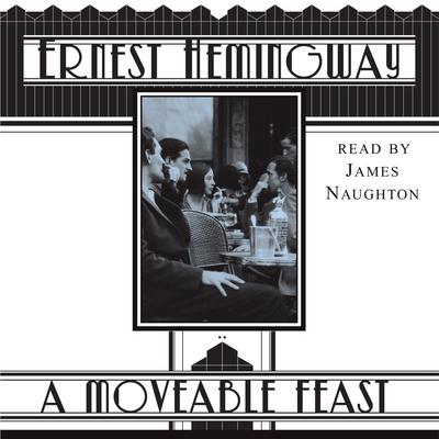 Ernest Hemingway - A Moveable Feast Audiobook