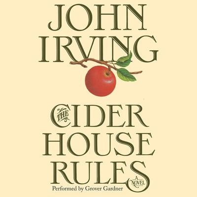 John Irving - The Cider House Rules Audiobook