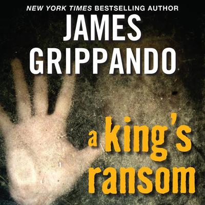 James Grippando - A King'S Ransom Audiobook