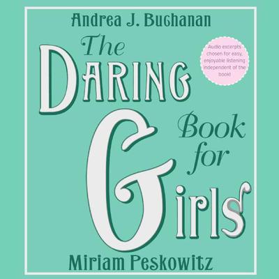 Andrea J Buchanan - The Daring Book for Girls Audiobook