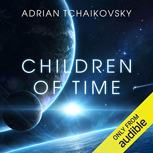 Adrian Tchaikovsky – Children of Time Audiobook