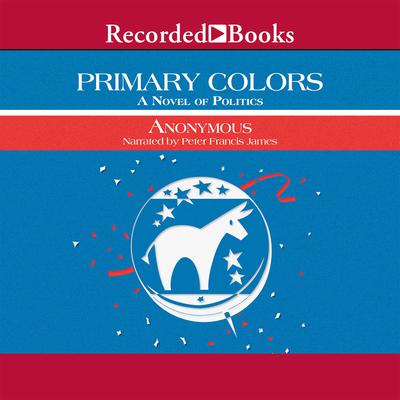 Anonymous - Primary Colors Audiobook