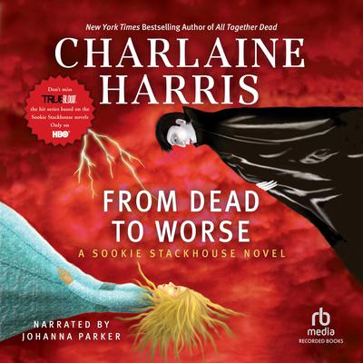 Charlaine Harris - From Dead to Worse Audiobook