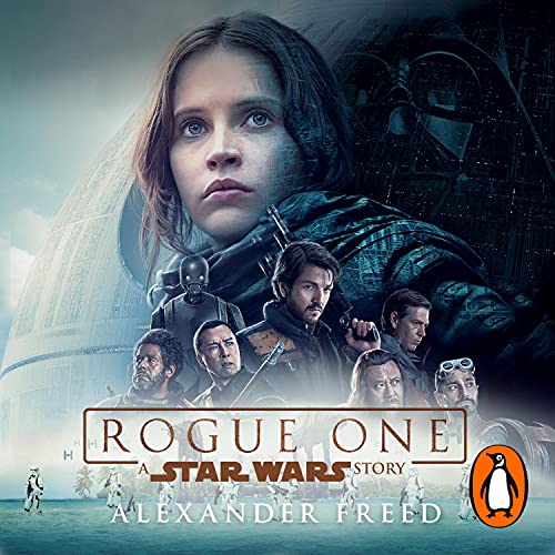 Alexander Freed – Rogue One: A Star Wars Story Audiobook