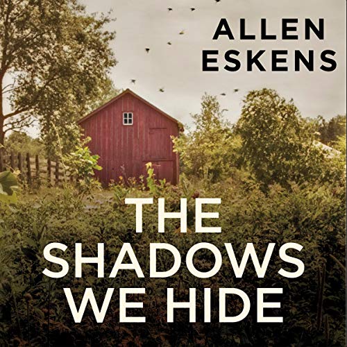 Allen Eskens – The Shadows We Hide Audiobook