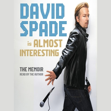David Spade - Almost Interesting Audiobook