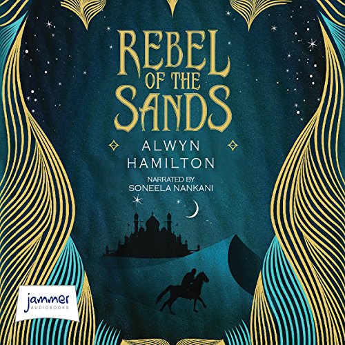 Alwyn Hamilton – Rebel of the Sands Audiobook