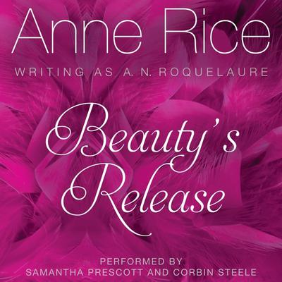 Anne Rice - Beauty'S Release Audiobook