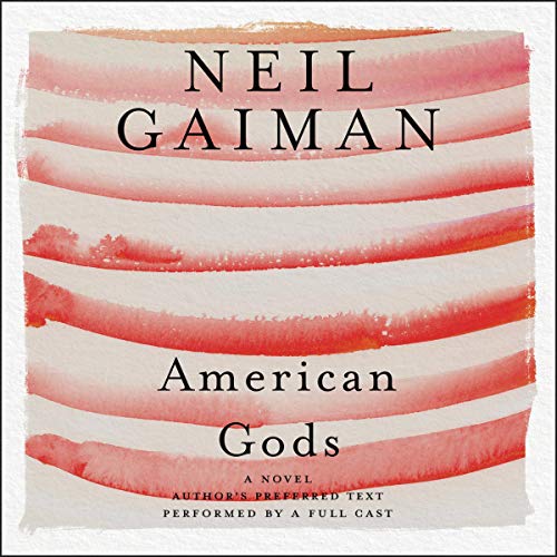 American Gods by Neil Gaiman Audiobook: A Divine Listen