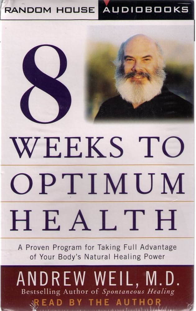 Andrew Weil – 8 Weeks to Optimum Health Audiobook