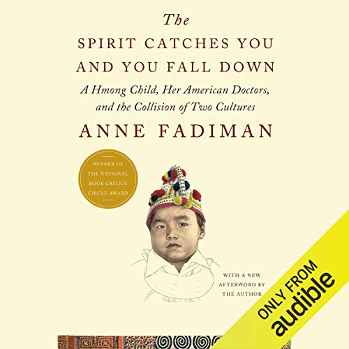 Anne Fadiman – The Spirit Catches You And You Fall Down Audiobook