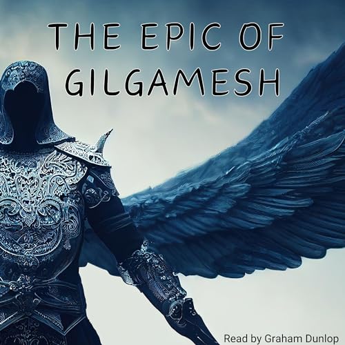 Anonymous – The Epic of Gilgamesh Audiobook