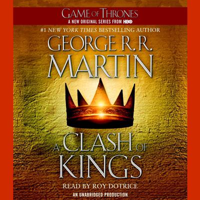 A Clash of Kings Audiobook - George R. R. Martin (A Song of Ice And Fire, Book 2)