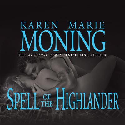 Karen Marie Moning - Spell of the Highlander Audiobook
