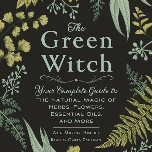 Arin Murphy-Hiscock - Green Witch Audiobook