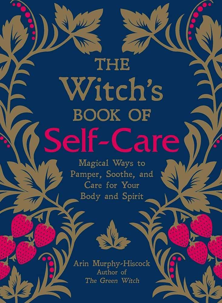 Arin Murphy-Hiscock – The Witch’S Book of Self-Care Audiobook