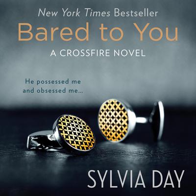 Sylvia Day - Bared to You Audiobook
