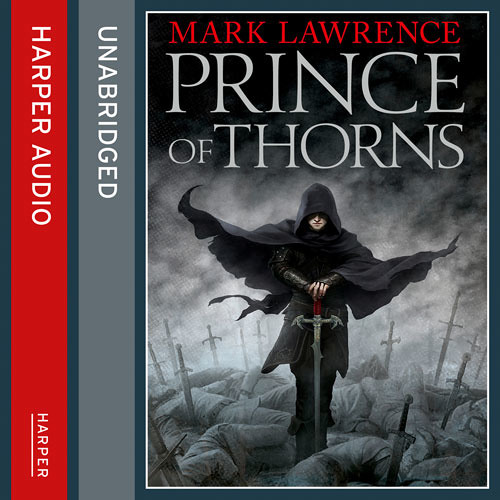 Mark Lawrence - Prince of Thorns Audiobook