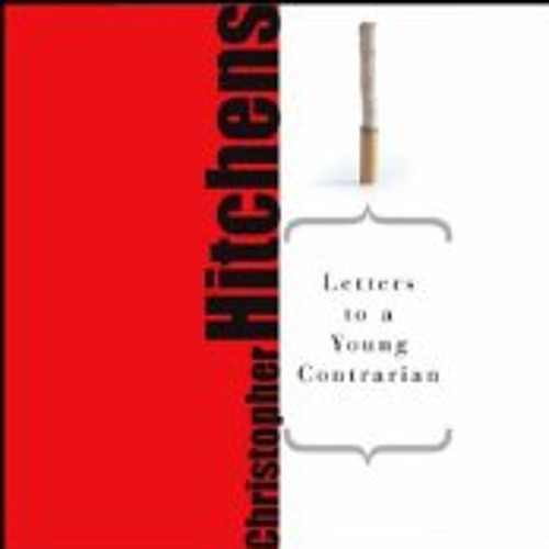 Christopher Hitchens - Letters to a Young Contrarian Audiobook