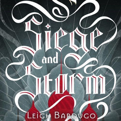 Leigh Bardugo - Siege And Storm Audiobook