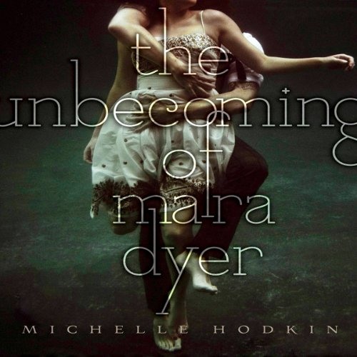 Michelle Hodkin - The Unbecoming of Mara Dyer Audiobook